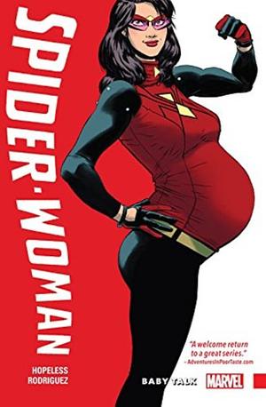 Spider-Woman: Shifting Gears, Volume 1: Baby Talk by Dennis Hopeless