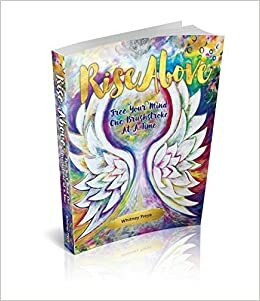 Rise Above - Free Your Mind One Brushstroke At A Time by Jane Ashley, Whitney Freya