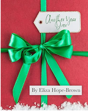 Another year over by Eliza Hope-Brown