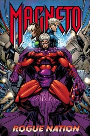 Magneto: Rogue Nation by Lee Weeks, Alan Davis, Brandon Peterson, Fabian Nicieza