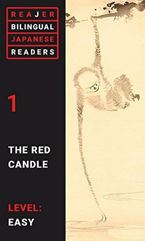 The Red Candle: A Bilingual Japanese Study Text (Reajer: Bilingual Japanese Readers Book 1) by Dan Bornstein, Nankichi Niimi