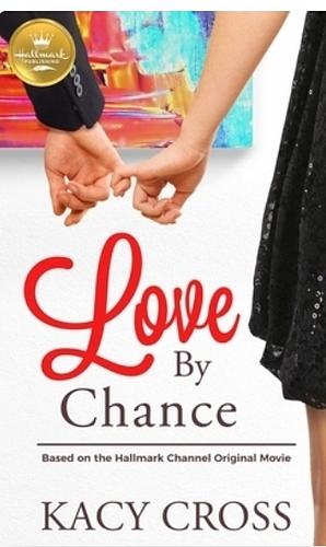 Love by Chance by Kacy Cross