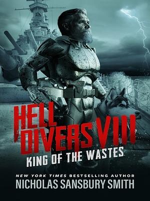 Hell Divers VIII: King of the Wastes by 