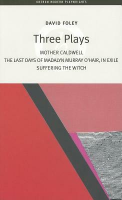 Three Plays (Foley) by David Foley