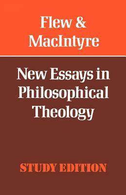 New Essays In Philosophical Theology by Antony Flew, Alasdair MacIntyre