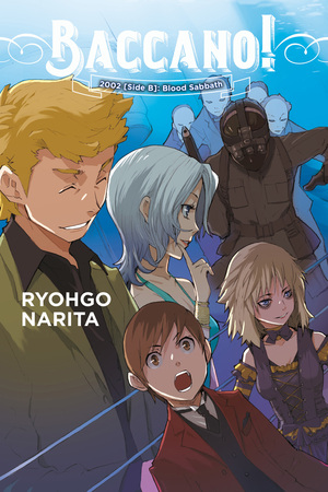 Baccano!, Vol. 13 (light novel): 2002 [Side B]: Blood Sabbath by Ryohgo Narita