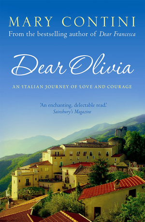 Dear Olivia: An Italian Journey of Love and Courage by Mary Contini