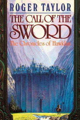 The Call of the Sword by Roger Taylor
