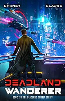 Deadland Wanderer by Ell Leigh Clarke, J.N. Chaney