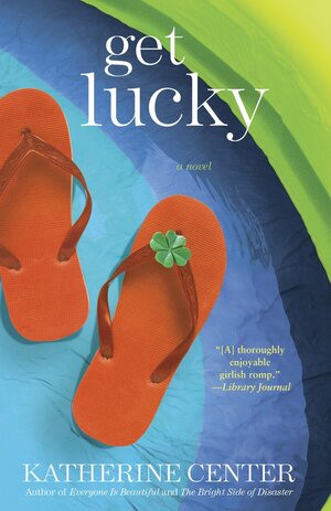 Get Lucky by Katherine Center
