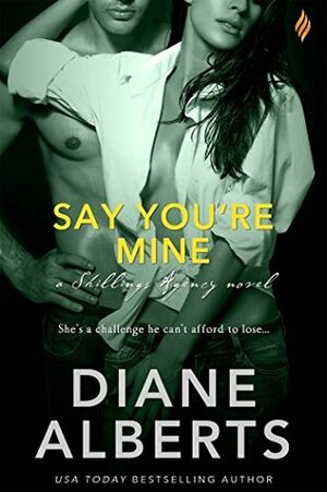 Say You're Mine by Diane Alberts