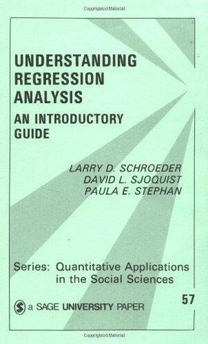 Understanding Regression Analysis: An Introductory Guide by Larry Schroeder