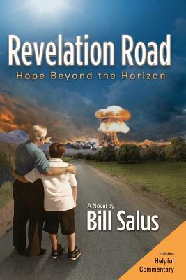 Revelation Road: Hope Beyond the Horizon by Bill Salus