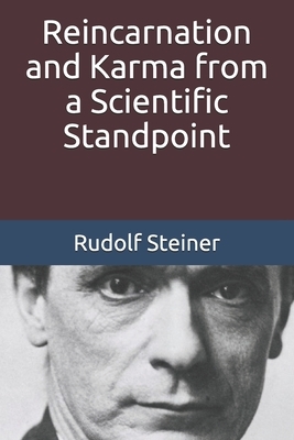 Reincarnation and Karma from a Scientific Standpoint by Rudolf Steiner