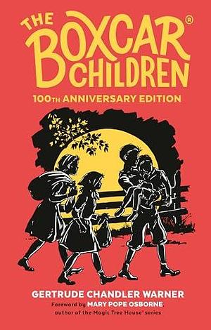 The Boxcar Children 100th Anniversary Edition by Gertrude Chandler Warner, L. Kate Deal