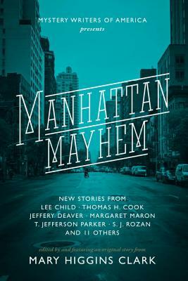 Manhattan Mayhem: New Crime Stories from Mystery Writers of America by 