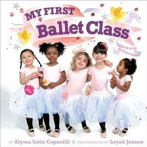 My First Ballet Class: A Book with Foldout Pages! by Alyssa Satin Capucilli