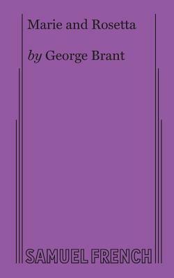 Marie and Rosetta by George Brant