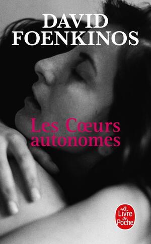 Les Coeurs Autonomes by David Foenkinos