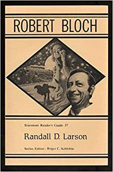 Robert Bloch by Randall D. Larson