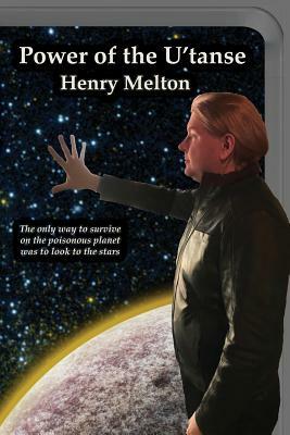 Power of the U'Tanse by Henry Melton