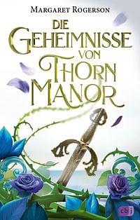 Die Geheimnisse von Thorn Manor: Eine »Der dunkelste aller Zauber«-Novelle by Margaret Rogerson