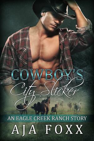 Cowboy's City Slicker by Aja Foxx, Aja Foxx