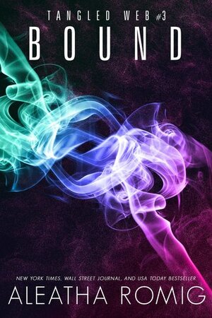 Bound by Aleatha Romig