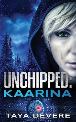 Unchipped: Kaarina by Taya Devere