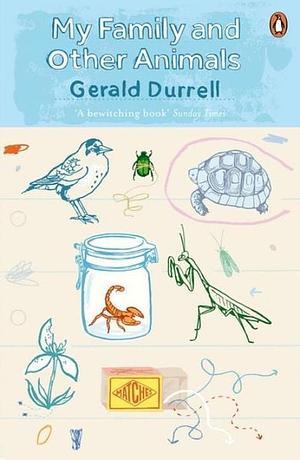 My Family and Other Animals by Gerald Durrell