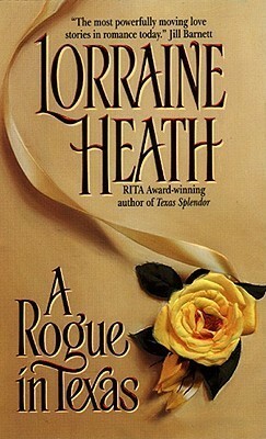 A Rogue in Texas by Lorraine Heath