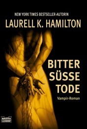 Bittersüsse Tode by Angela Koonen, Laurell K. Hamilton