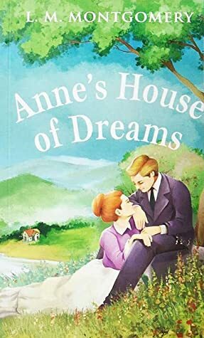 Anne's House of Dreams by L.M. Montgomery