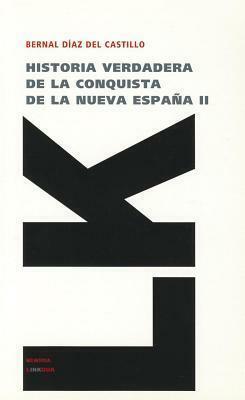 Historia Verdadera de La Conquista de La Nueva Espana II by Bernal Díaz del Castillo