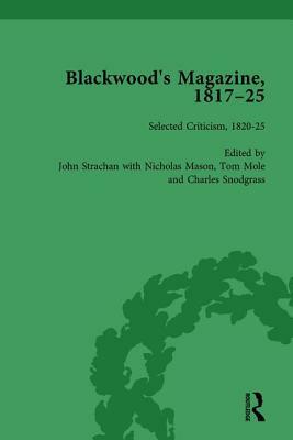 Blackwood's Magazine, 1817-25, Volume 6: Selections from Maga's Infancy by Anthony Jarrells, John Strachan, Nicholas Mason