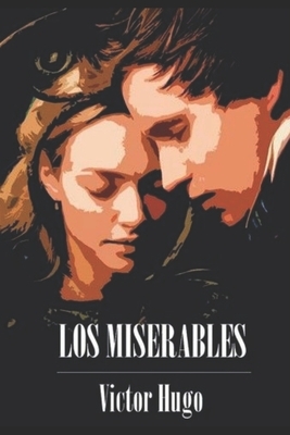 Los Miserables: Colección completa by Victor Hugo