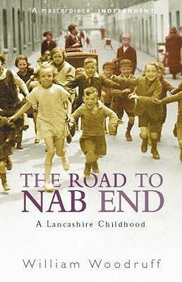 The Road to Nab End by William Woodruff