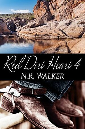 Red Dirt Heart 4 by N.R. Walker