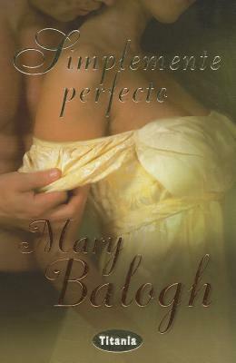 Simplemente Perfecto = Simply Perfect by Mary Balogh