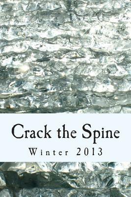 Crack the Spine: Winter 2013 by Crack The Spine