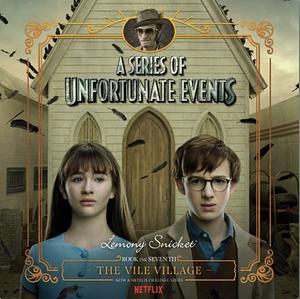 The Vile Village by Lemony Snicket