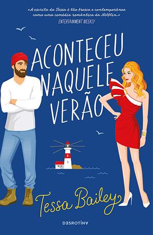 Aconteceu Naquele Verão by Tessa Bailey