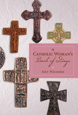 A Catholic Woman's Book of Days by Amy Welborn