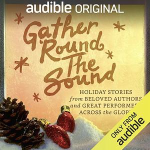 Gather 'Round the Sound by Yvonne Morrison, Charles Dickens, Paulo Coelho