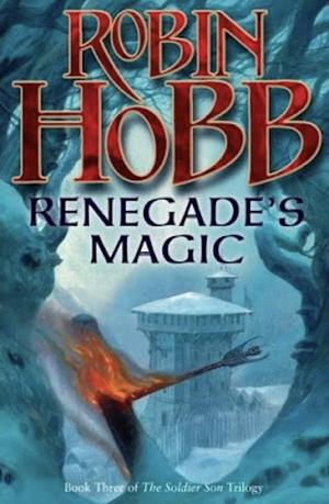 Renegade's Magic by Robin Hobb
