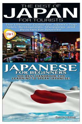 The Best of Japan for Tourists & Japanese For Beginners by Getaway Guides