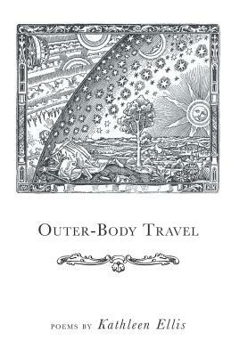 Outer-Body Travel by Kathleen Ellis