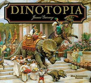 Dinotopia, a Land Apart from Time: 20th Anniversary Edition by James Gurney