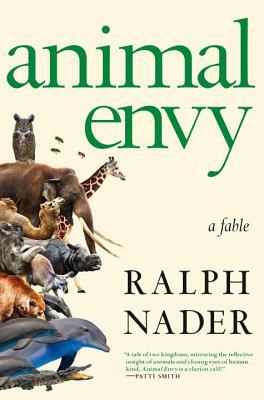 Animal Envy: A Fable by Ralph Nader