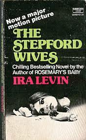 The Stepford Wives by Ira Levin